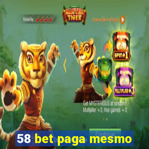 58 bet paga mesmo